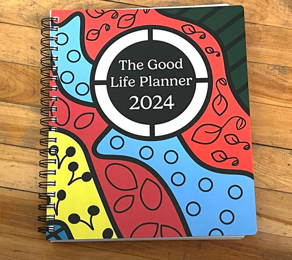 The Good Life Planner April 2024 to March 2025 Edition